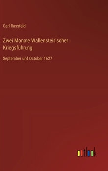 Hardcover Zwei Monate Wallenstein'scher Kriegsführung: September und October 1627 [German] Book