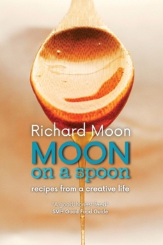 Paperback Moon on a Spoon: Recipes from a creative life Book