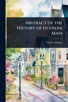 Abstract of the History of Hudson, Mass