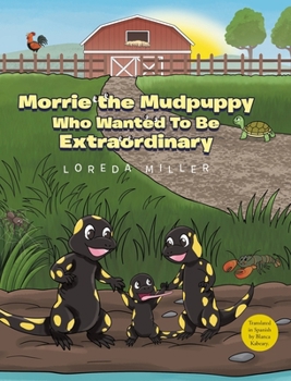 Hardcover Morrie the Mudpuppy Who Wanted To Be Extraordinary Book