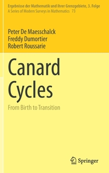 Hardcover Canard Cycles: From Birth to Transition Book