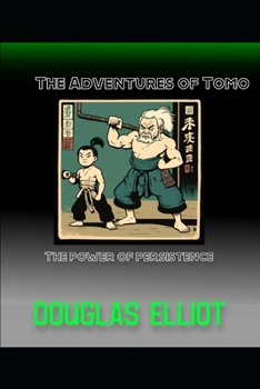 Paperback The Adventures of Tomo: Persistence Makes Perfect Book