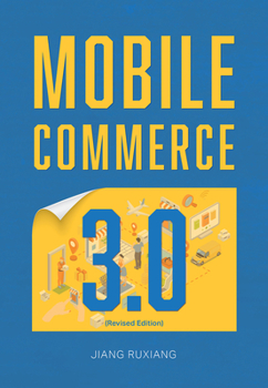 Paperback Mobile Commerce 3.0 (Revised Edition) Book