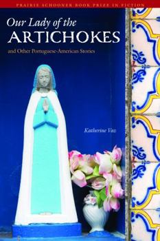 Paperback Our Lady of the Artichokes and Other Portuguese-American Stories Book