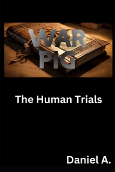 Paperback War Pig: The Human Trials Book
