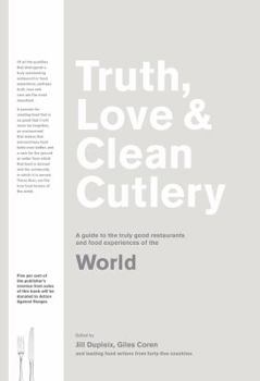 Truth, Love  Clean Cutlery: A New Way of Choosing Where to Eat in the World