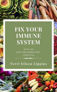 Paperback Fix Your Immune System: with an Anti-Inflammatory Lifestyle Book