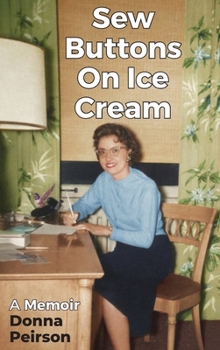 Sew Buttons on Ice Cream: A Memoir