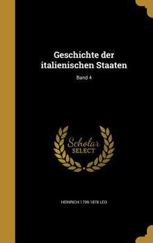 Hardcover Geschichte Der Italienischen Staaten; Band 4 [German] Book