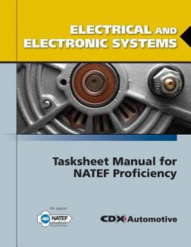 Paperback Electrical and Electronic Systems Tasksheet Manual for Natef Proficiency Book