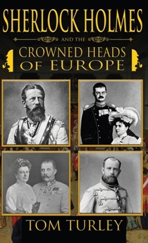 Hardcover Sherlock Holmes and The Crowned Heads of Europe Book
