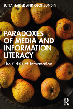 Paperback Paradoxes of Media and Information Literacy: The Crisis of Information Book