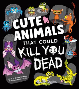 Hardcover Cute Animals That Could Kill You Dead Book