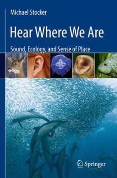 Paperback Hear Where We Are: Sound, Ecology, and Sense of Place Book