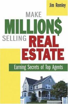 Paperback Make Millions Selling Real Estate: Earning Secrets of Top Agents Book