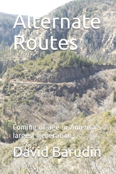 Paperback Alternate Routes: Coming of age in America's largest generation Book