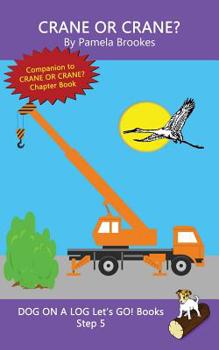 Paperback Crane Or Crane?: Sound-Out Phonics Books Help Developing Readers, including Students with Dyslexia, Learn to Read (Step 5 in a Systemat Book