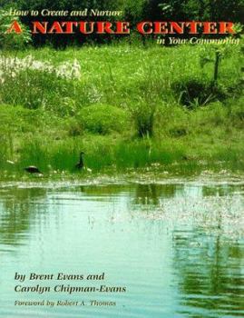 Paperback How to Create and Nurture a Nature Center in Your Community Book