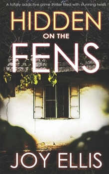 Paperback HIDDEN ON THE FENS a totally addictive crime thriller filled with stunning twists Book