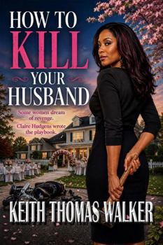 Paperback How to Kill Your Husband Book