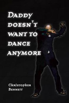 Paperback Daddy Doesn't Want To Dance Anymore Book