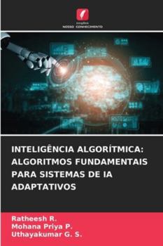 Paperback Inteligência Algorítmica: Algoritmos Fundamentais Para Sistemas de Ia Adaptativos [Portuguese] Book