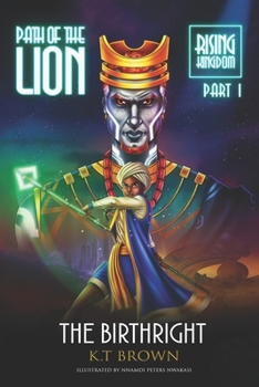 Paperback Path of the Lion: Rising Kingdom Part I: The Birthright Book