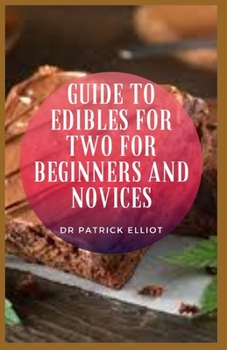 Paperback Guide to Edibles For Two For Beginners And Novices Book