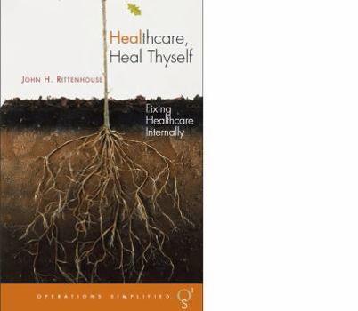 Paperback Healthcare, Heal Thyself Book