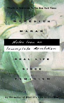 Paperback Notes from an Incomplete Revolution: Real Life Since Feminism Book