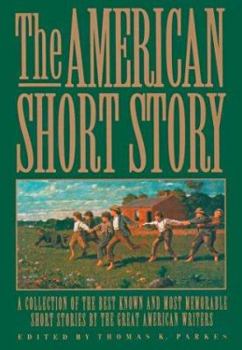 Hardcover The American Short Story: A Collection of the Best Known and Most Memorable Short Stories by the Great American Authors Book