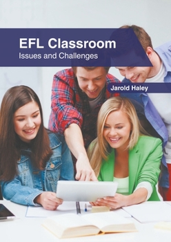 Hardcover Efl Classroom: Issues and Challenges Book