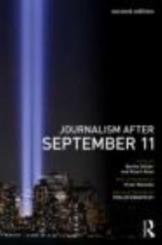 Journalism After September 11 (Communication and Society)