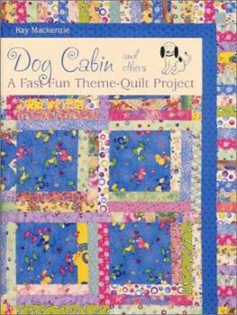 Paperback Dog Cabin and Others: A Fast Fun Theme-Quilt Project Book