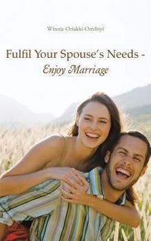 Paperback Fulfil Your Spouse's Needs - Enjoy Marriage Book