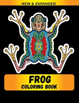 Paperback Frog Coloring Book: Relaxation with Stress Relieving Designs, Quick and Easy Book