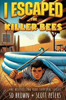 Paperback I Escaped The Killer Bees: A Thrilling Survival Adventure for Kids 8-12! Book