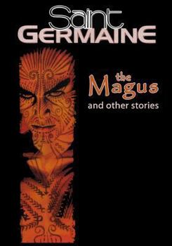 Saint Germaine: The Magus and Other Stories - Book #3 of the Saint Germaine