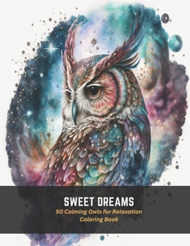 Paperback Sweet Dreams: 50 Calming Owls for Relaxation Coloring Book