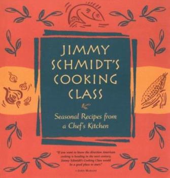 Paperback Jimmy Schmidt's Cooking Class Book
