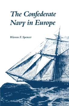 Paperback The Confederate Navy in Europe Book