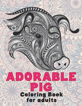 Paperback Adorable Pig - Coloring Book for adults Book
