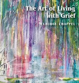 Hardcover The Art of Living with Grief Book