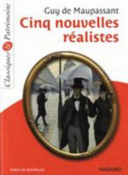 Paperback Cinq nouvelles réalistes - Classiques et Patrimoine [French] Book