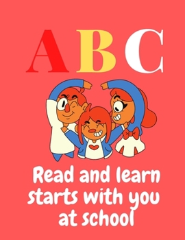 Paperback ABC Read and learn starts with you at school: Fun with numbers, letters, shapes, colors, and animals Book