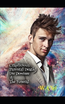 Crapilicious: Parental Death, Die Dominee & The Funeral