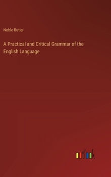 Hardcover A Practical and Critical Grammar of the English Language Book