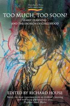 Paperback Too Much, Too Soon?: Early Learning and the Erosion of Childhood Book