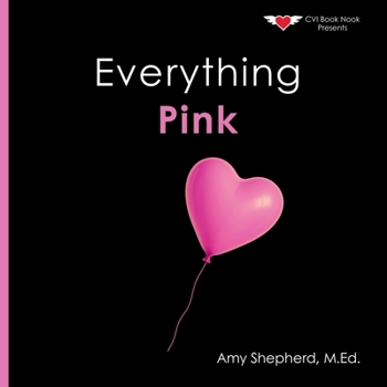 Everything Pink: A joyful real-image concept book designed for every learner (Everything Colors)