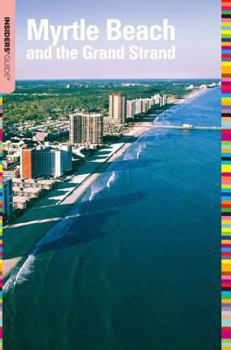 Paperback Insiders' Guide to Myrtle Beach and the Grand Strand Book